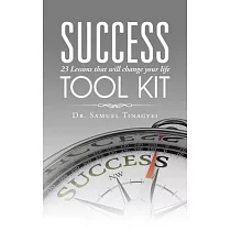 Success Tool Kit： 23 Lessons That Will Change Your Life