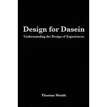 Design for Dasein： Understanding the Design of Experiences