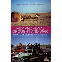 Milk and Peace， Drought and War： Somali Culture， Society and Politics
