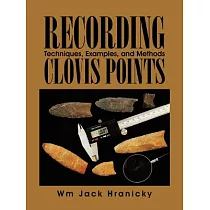 Recording Clovis Points： Techniques， Examples， and Methods