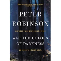 All the Colors of Darkness： An Inspector Banks Novel