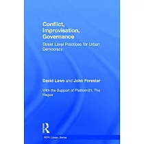 Conflict， Improvisation， Governance： Street Level Practices for Urban Democracy