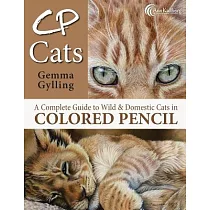 CP Cats： A Complete Guide to Drawing Cats in Colored Pencil