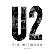 U2: The Definitive Biography