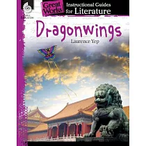 Dragonwings： An Instructional Guide for Literature： An Instructional Guide for Literature