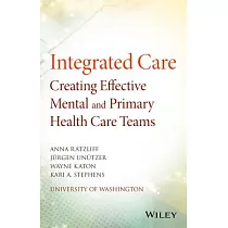 Integrated Care： Creating Effective Mental and Primary Health Care Teams