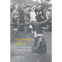 Manners Make a Nation： Racial Etiquette in Southern Rhodesia， 1910─1963