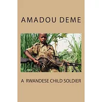 A Rwandese Child Soldier