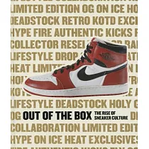 Out of the Box： The Rise of Sneaker Culture