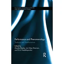 Performance and Phenomenology： Traditions and Transformations