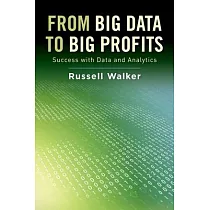 From Big Data to Big Profits： Success with Data and Analytics