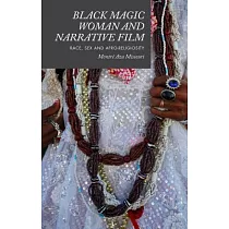 Black Magic Woman and Narrative Film： Race， Sex and Afro─Religiosity