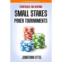 Strategies for Beating Small Stakes Poker Tournaments