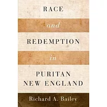 Race and Redemption in Puritan New England
