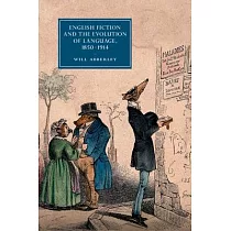 English Fiction and the Evolution of Language， 1850─1914