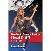 Gender in Science Fiction Films， 1964─1979： A Critical Study