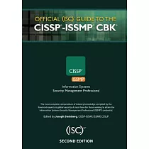 Official (Isc)2(r) Guide to the Cissp(r)─Issmp(r) Cbk(r)
