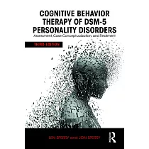 Cognitive Behavior Therapy of Dsm─5 Personality Disorders： Assessment， Case Conceptualization， and Treatment