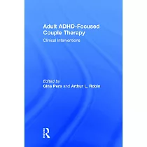 Adult Adhd─Focused Couple Therapy： Clinical Interventions