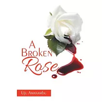 A Broken Rose
