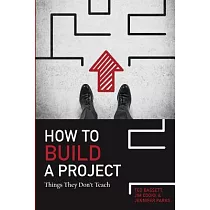 How to Build a Project： Things They Don’t Teach