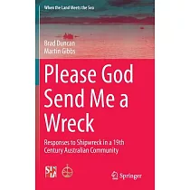 Please God Send Me a Wreck： Responses to Shipwreck in a 19th Century Australian Community