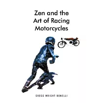 Zen and the Art of Racing Motorcycles