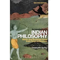 An Introduction to Indian Philosophy： Hindu and Buddhist Ideas from Original Sources