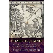 Chariots of Ladies： Francesc Eiximenis and the Court Culture of Medieval and Early Modern Iberia