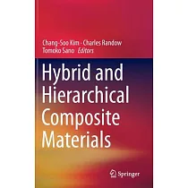 Hybrid and Hierarchical Composite Materials