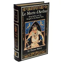 Le Morte d’Arthur： King Arthur and the Knights of the Round Table