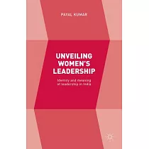 Unveiling Women’s Leadership： Identity and Meaning of Leadership in India