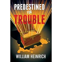 Predestined for Trouble