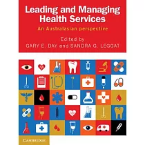 Leading and Managing Health Services： An Australasian Perspective