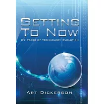 Getting to Now： 67 Years of Technology Evolution