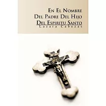 En el nombre del Padre， del Hijo y del Espíritu Santo