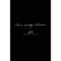alma cuerpo boleros