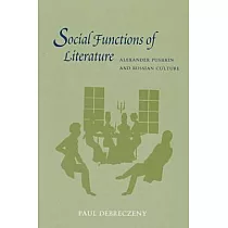 Social Functions of Literature： Alexander Pushkin and Russian Culture