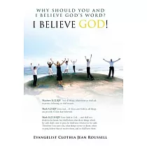 Why Should You and I Believe God’s Word?： I Believe God!