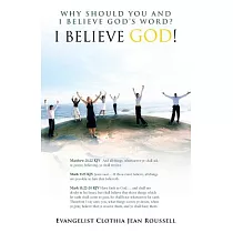 Why Should You and I Believe God’s Word?： I Believe God!
