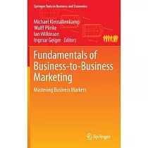 Fundamentals of Business─to─business Marketing： Mastering Business Markets
