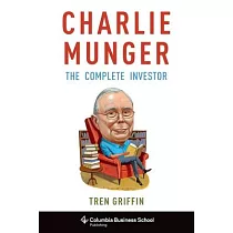 Charlie Munger： The Complete Investor