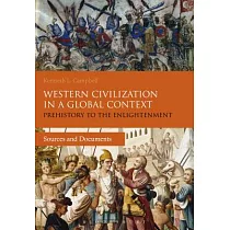 Western Civilization in a Global Context： Prehistory to the Enlightenment： Sources and Documents