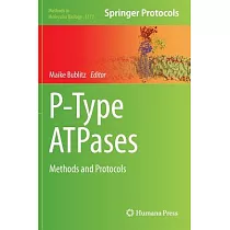 P─Type Atpases： Methods and Protocols