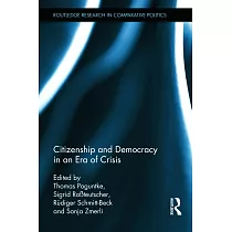 Citizenship and Democracy in an Era of Crisis： Essays in Honour of Jan W. Van Deth