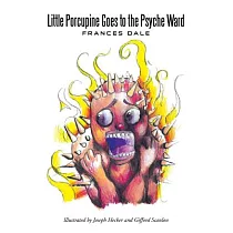 Little Porcupine Goes to the Psyche Ward