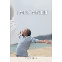 I Miss Myself