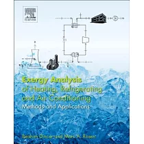 Exergy Analysis of Heating， Refrigerating and Air Conditioning： Methods and Applications