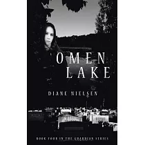 Omen Lake： Book Four in the Guardian Series