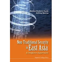 Non─Traditional Security in East Asia： A Regime Approach